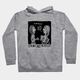 I'm not just an artist Hoodie